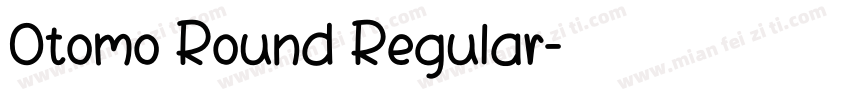 Otomo Round Regular字体转换